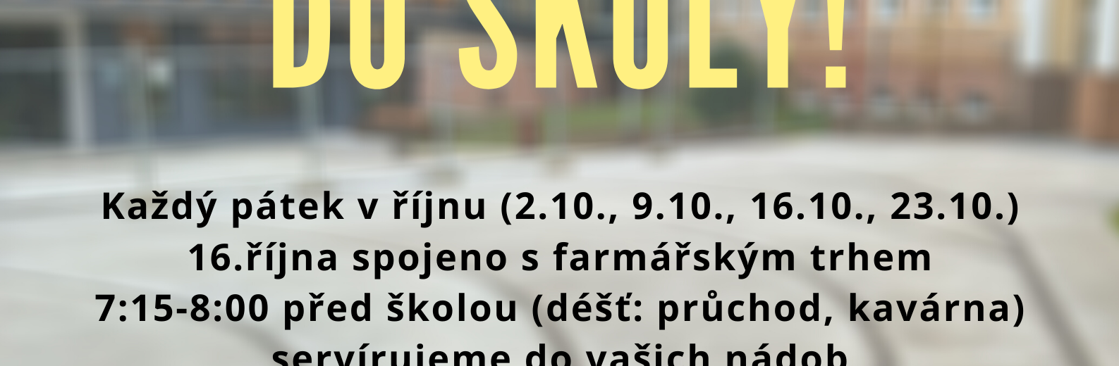 Na snídani? Do školy!